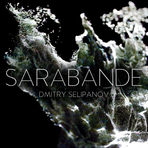 Dmitry Selipanov - Sarabande