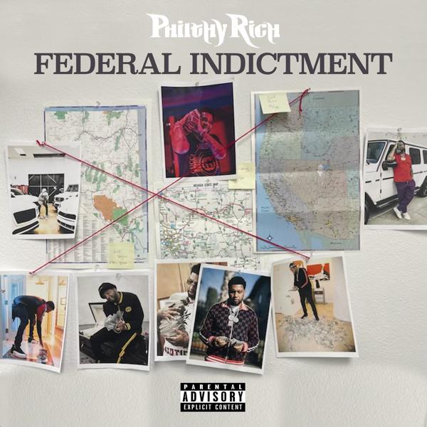 Philthy Rich - FEDERAL INDICTMENT