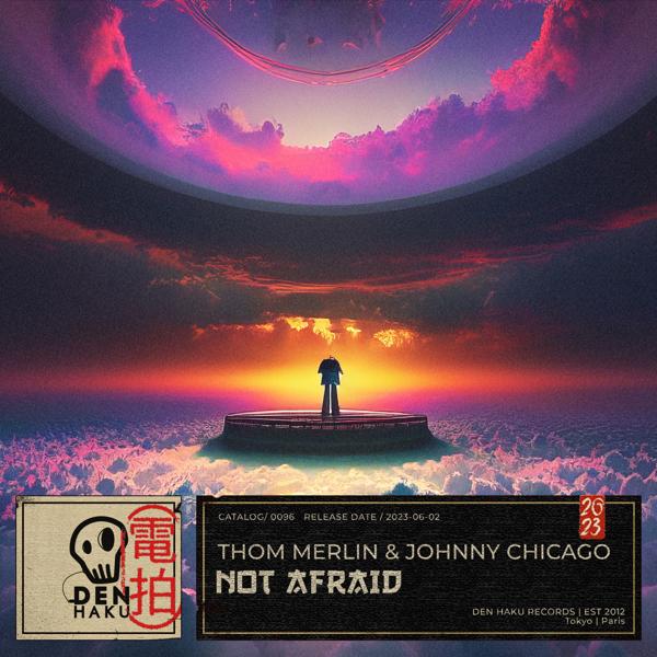 Thom Merlin, Johnny Chicago - Not Afraid