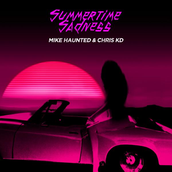 Mike Haunted, Chris KD - Summertime Sadness