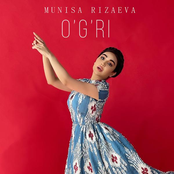 Munisa Rizaeva - O'g'ri