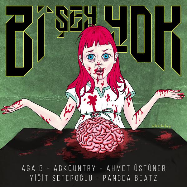 Aga B, Abkountry, Ahmet Üstüner, Yiğit Seferoğlu, Pangea Beatz - Bi' Şey Yok