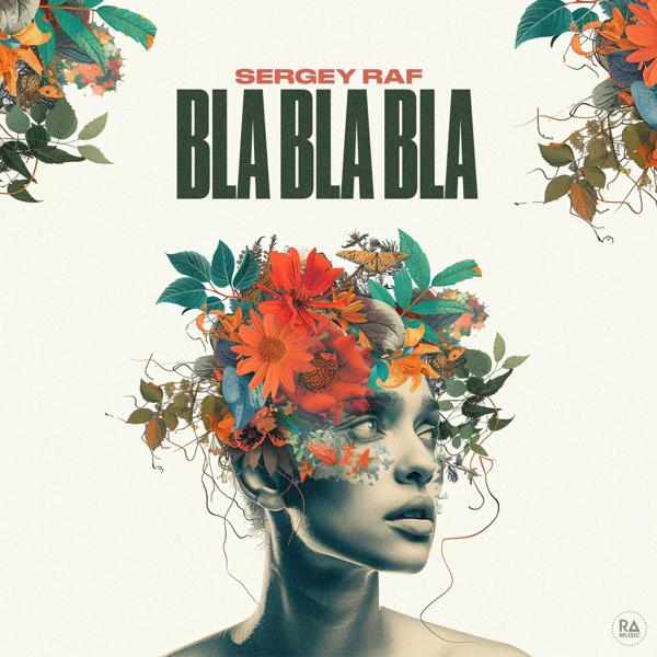 Sergey Raf - Bla Bla Bla