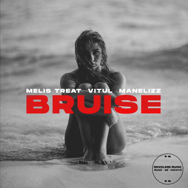 Melis Treat, Vitul, Manelizz - Bruise