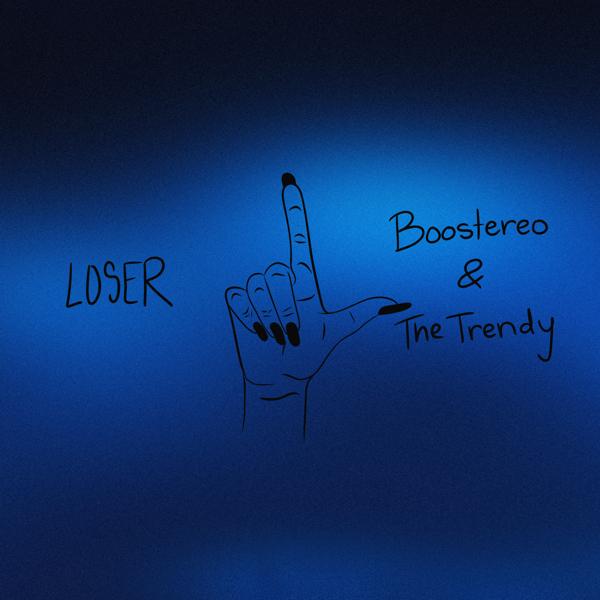 Boostereo, The Trendy - Loser