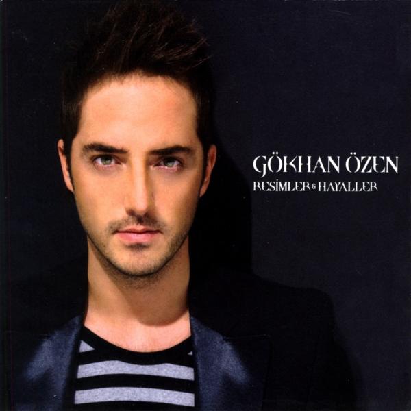 Gökhan Özen - Resimler  Ve Hayaller