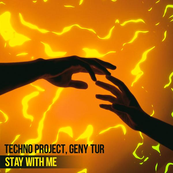 Techno Project, Geny Tur - Stay with Me