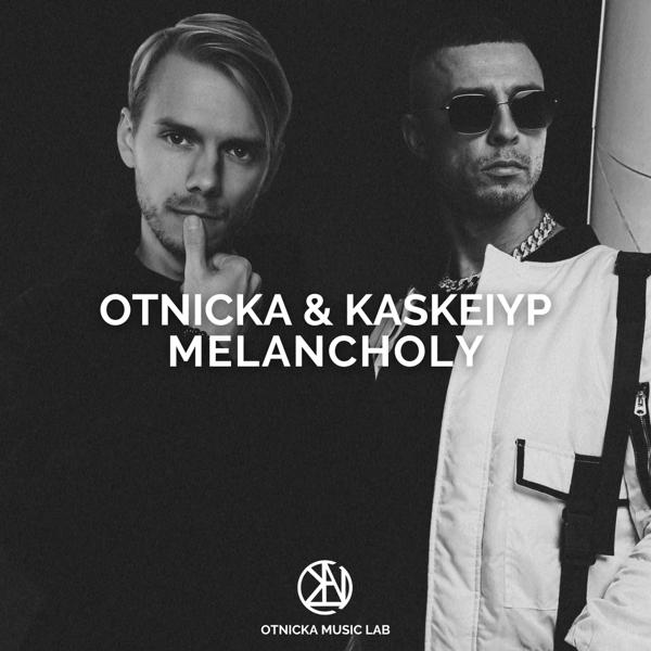 Otnicka, Kaskeiyp - Melancholy