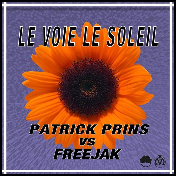 Patrick Prins, Freejak - Le voie le soleil (Vip version)