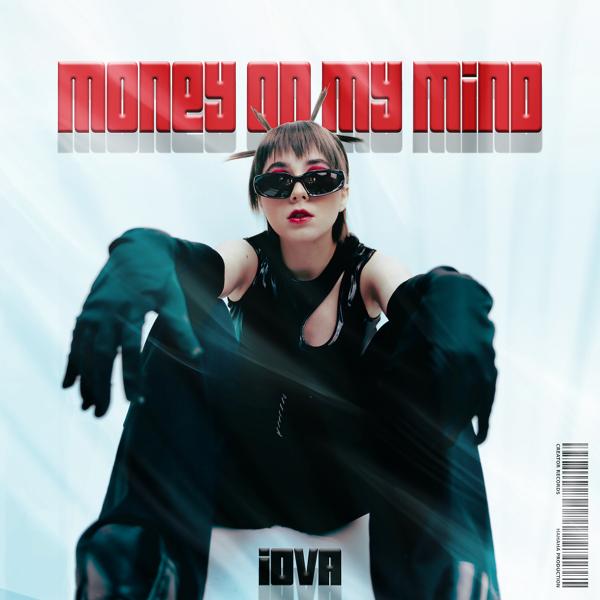 IOVA - Money on My Mind