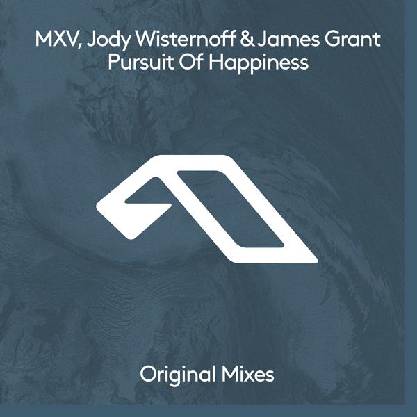 MXV, Jody Wisternoff, James Grant - Pursuit Of Happiness