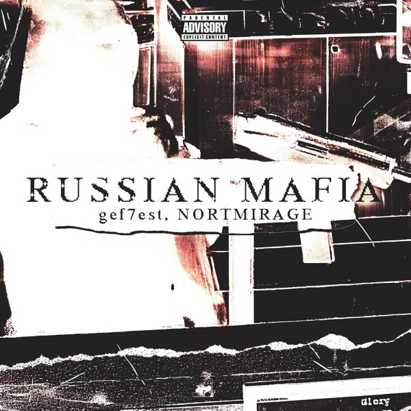 gef7est, NORTMIRAGE - Russian Mafia