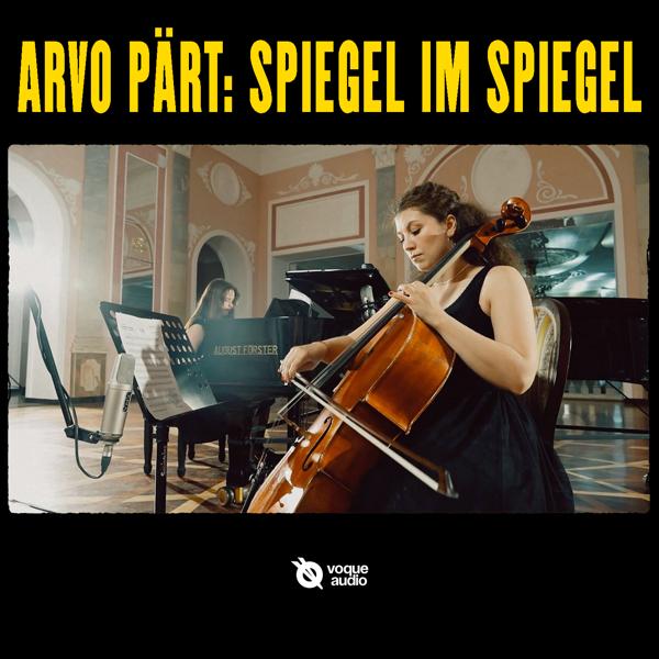 Voque Session, Darya Aboimova, Laysan Khusniyarova - Arvo Pärt: Spiegel Im Spiegel