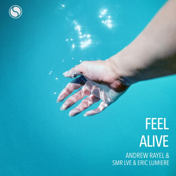 Andrew Rayel, SMR LVE, Eric Lumiere - Feel Alive