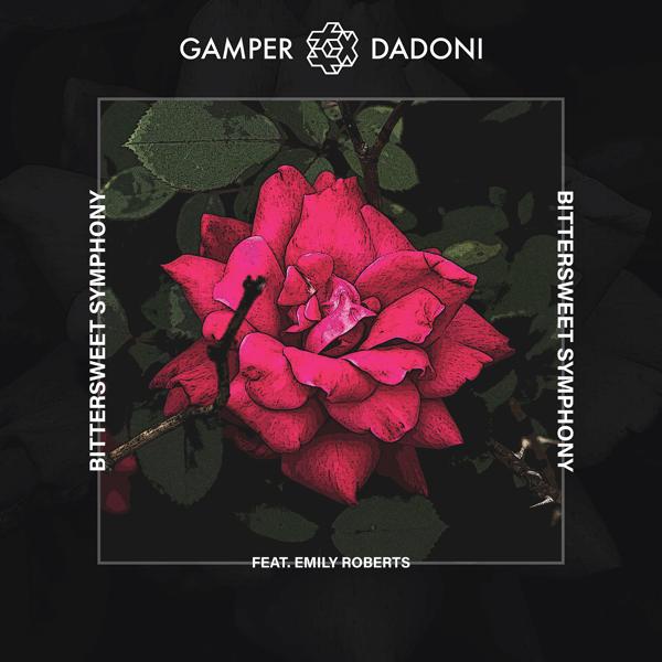 Gamper & Dadoni, Emily Roberts - Bittersweet Symphony (feat. Emily Roberts)