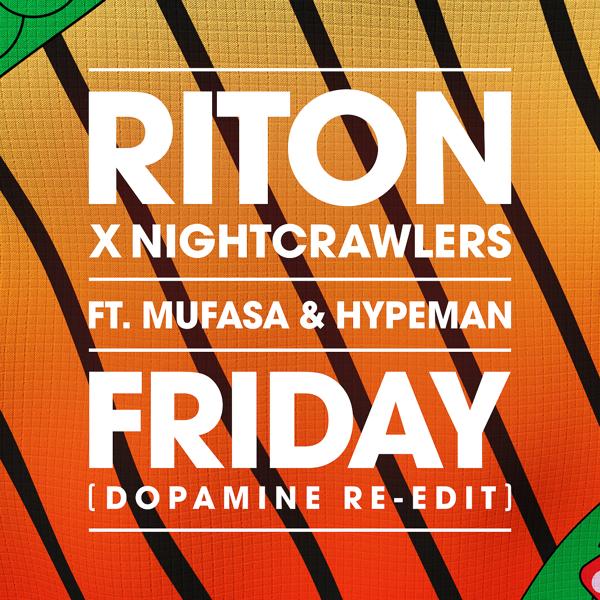 Riton, Nightcrawlers, Mufasa & Hypeman - Friday (Dopamine Re-Edit)