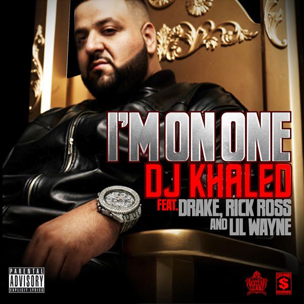 DJ Khaled, Drake, Rick Ross, Lil Wayne - I'm On One (Explicit Version)