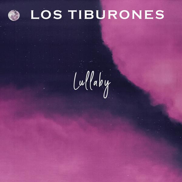 Los Tiburones - Lullaby