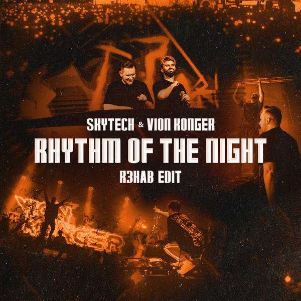 Skytech, Vion Konger, R3hab - Rhythm of the Night