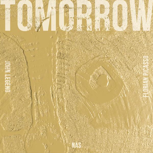 John Legend, Nas, Florian Picasso - Tomorrow