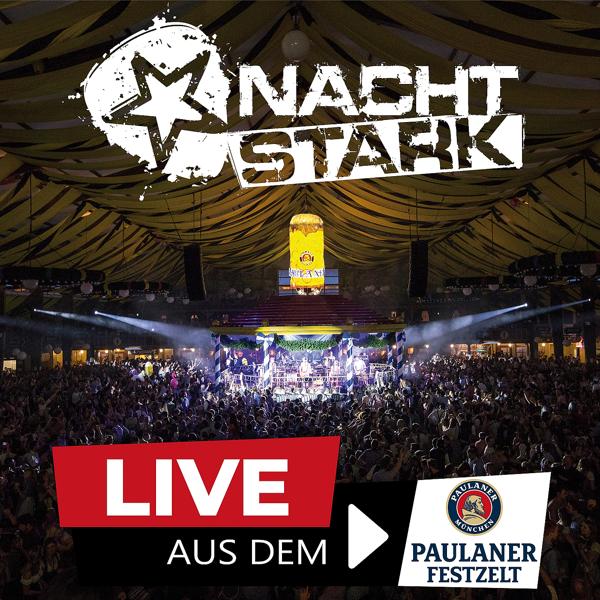 Nachtstark - Live Aus Dem Paulaner Festzelt