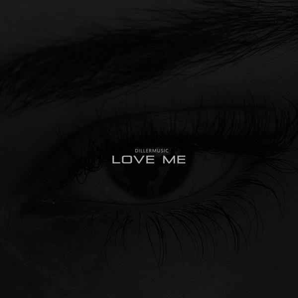 dillermusic - love me