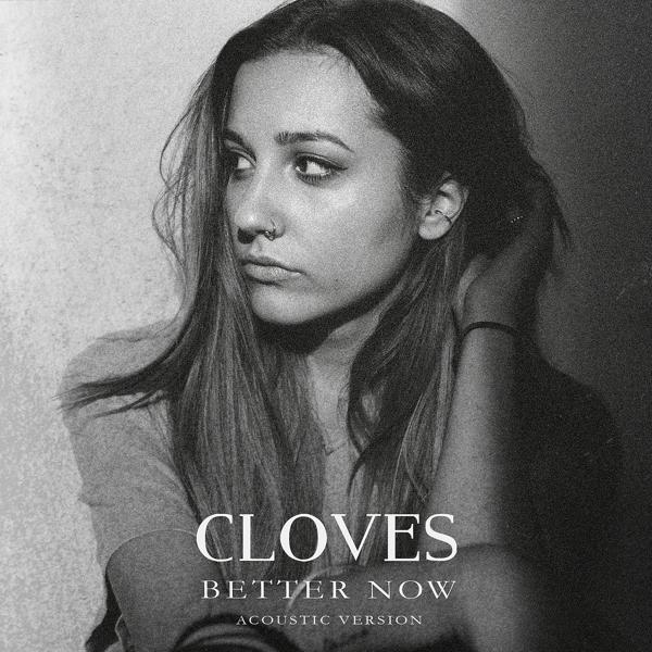 Cloves - Better Now (Acoustic)