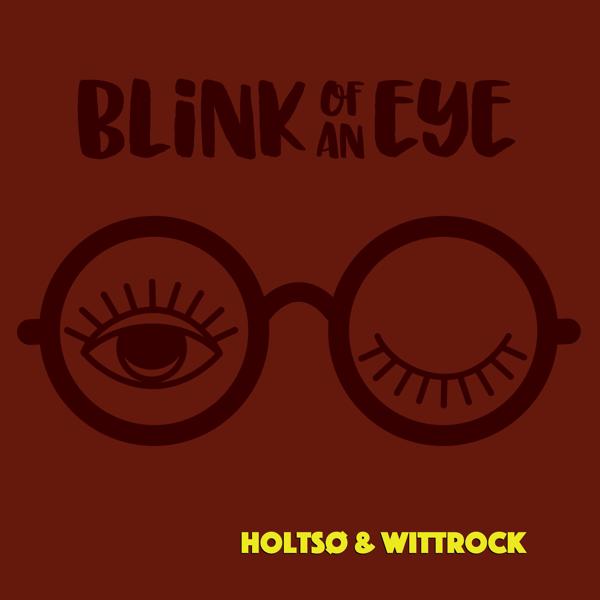 Holtsø, Wittrock - Blink of an Eye