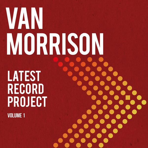 Van Morrison - Latest Record Project