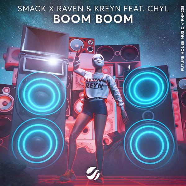 Smack, Raven & Kreyn, Chyl - Boom Boom