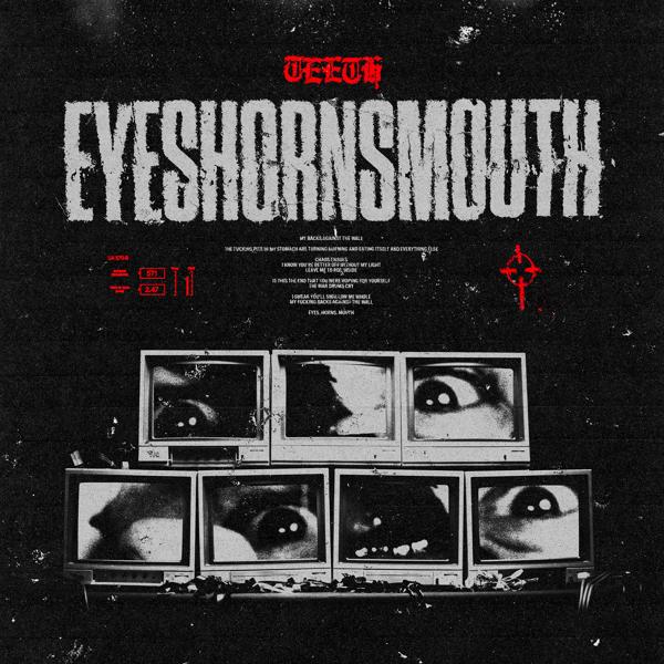 The Teeth - EyesHornsMouth