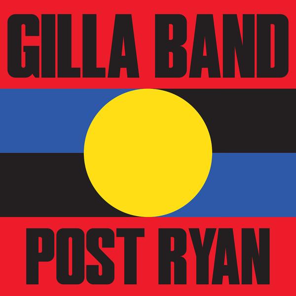 Gilla Band - Post Ryan (Edit)