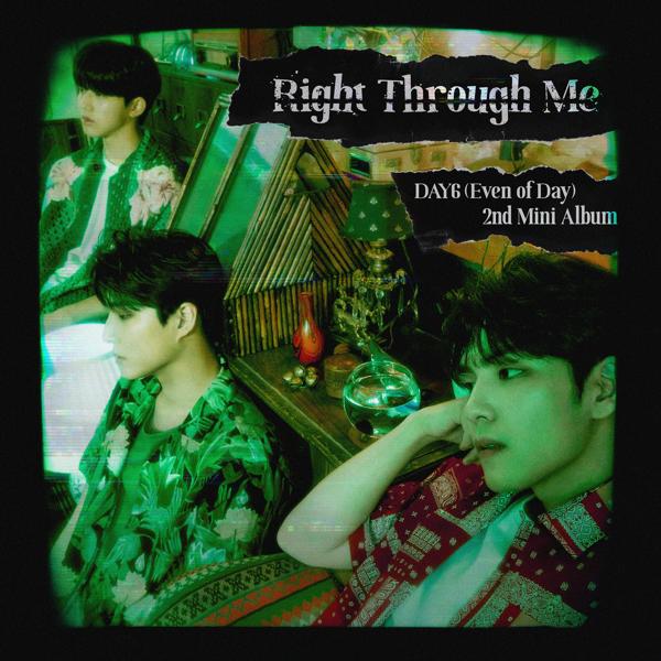 DAY6 (Even of Day) - Right Through Me