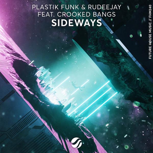 Plastik Funk, Rudeejay, Crooked Bangs - Sideways