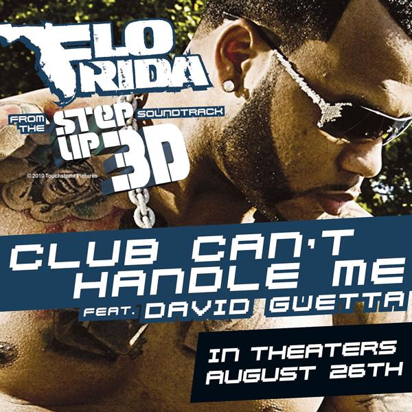 Flo Rida - Club Can't Handle Me (feat. David Guetta) [From the Step Up 3D Soundtrack]