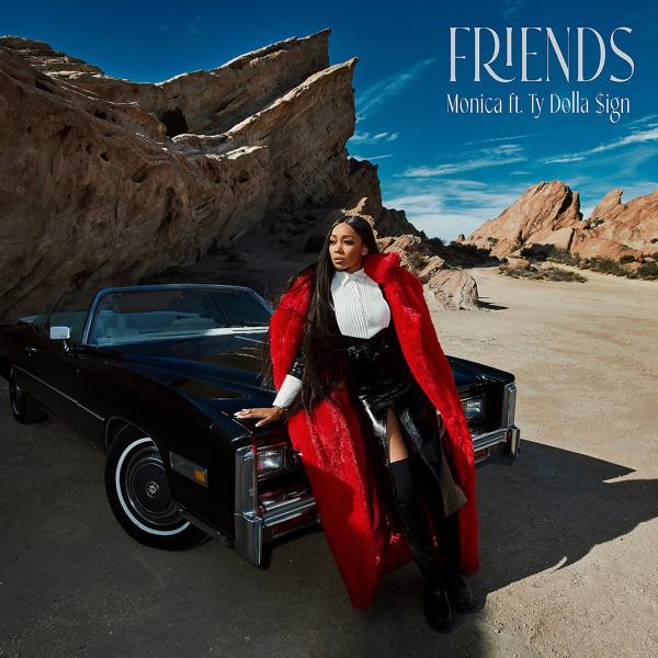 Monica, Ty Dolla $ign - Friends