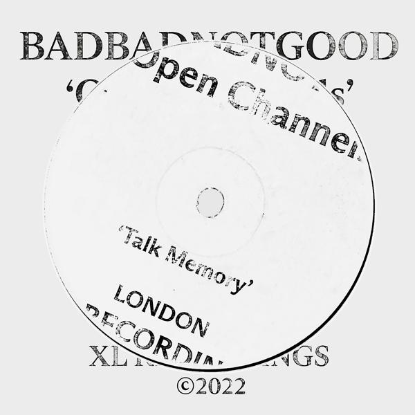 Badbadnotgood - Open Channels