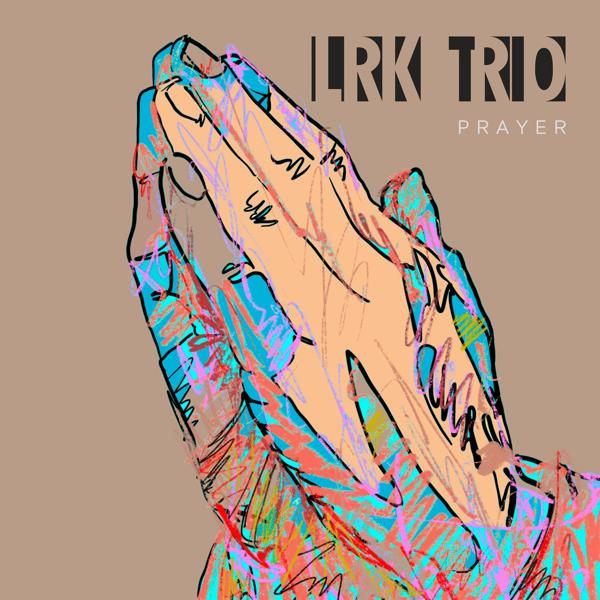 LRK Trio - Prayer