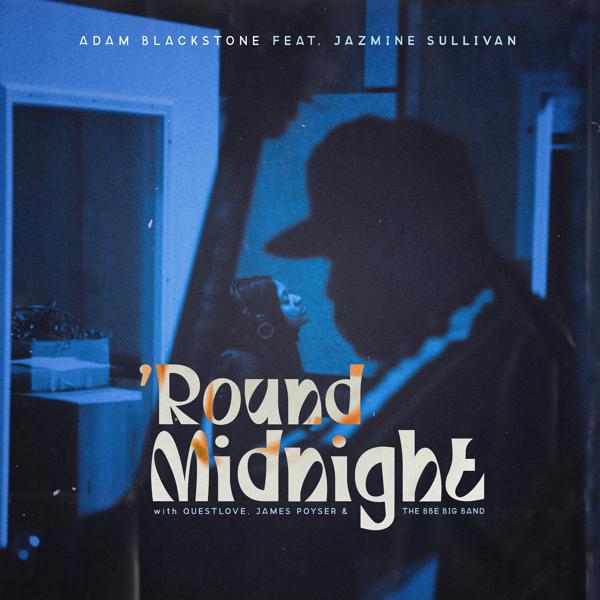 Adam Blackstone, Jazmine Sullivan - 'Round Midnight