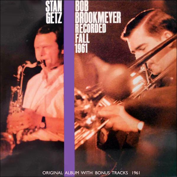 Stan Getz, Bob Brookmeyer - A Nightingale Sang in Berkeley Square