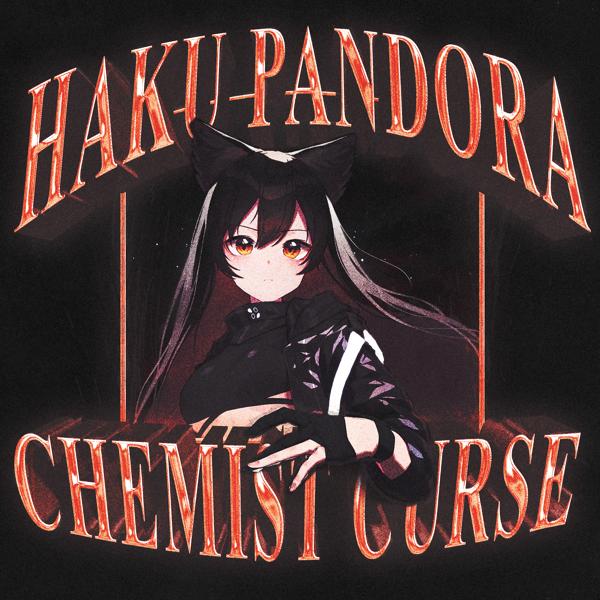 Haku Pandora - CHEMIST CURSE