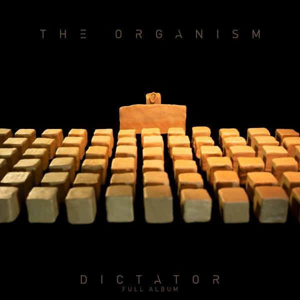 The Organism - Dictator