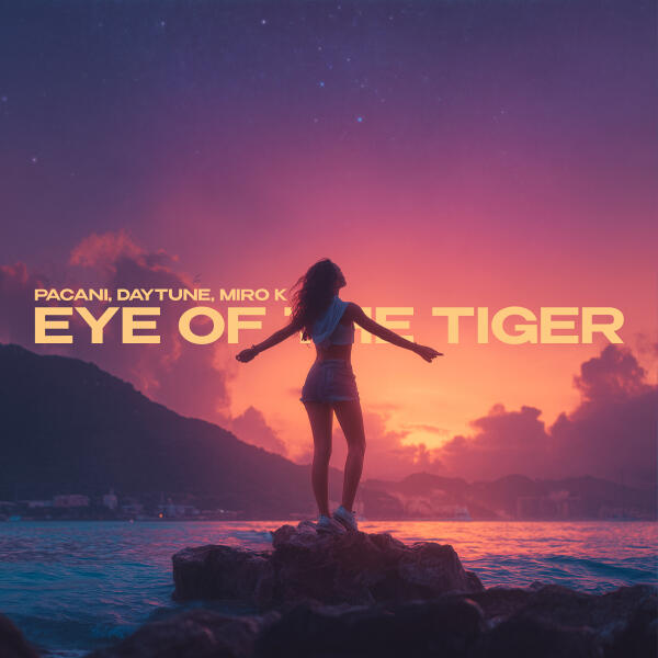 PACANI, Daytune, Miro k - Eye of the Tiger