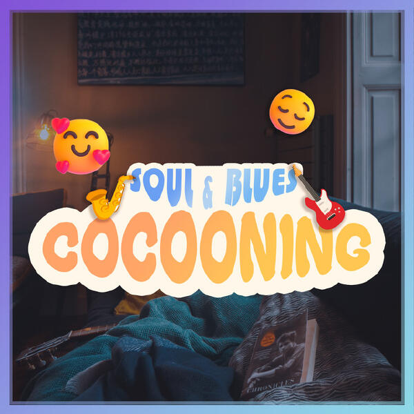 Various Artists - SOUL & BLUES COCOONING : Au chaud sous la couette