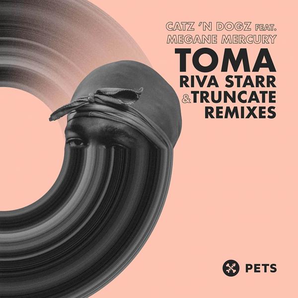 Catz N Dogz, Megane Mercury - Toma (Riva Starr Back To Basics Mix)