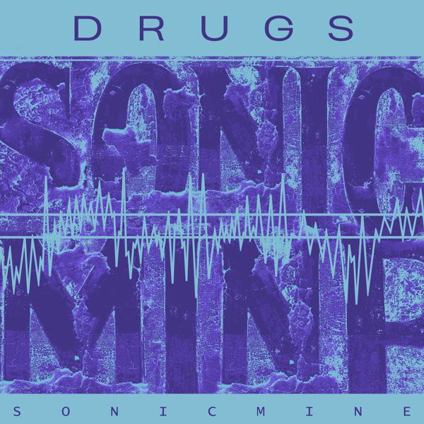 Sonic Mine - Drugs (Slowed)