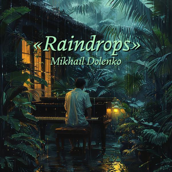 Mikhail Dolenko - Raindrops