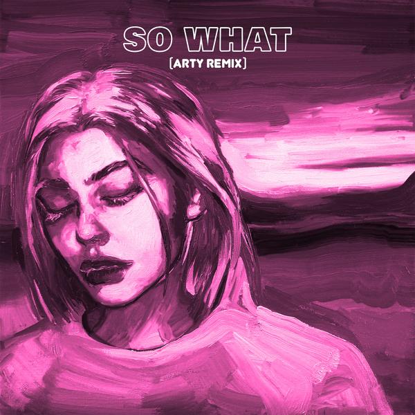 Louis The Child, A R I Z O N A, Arty - So What (ARTY Remix)