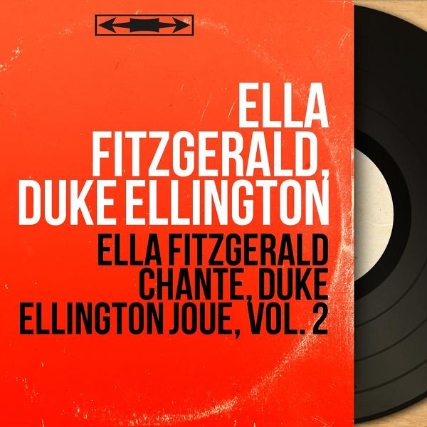 Ella Fitzgerald, Duke Ellington - It Don't Mean a Thing (Remastered)