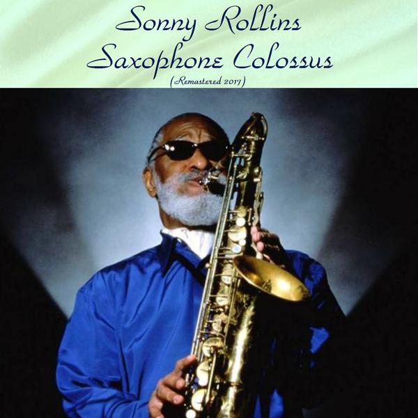 Sonny Rollins - St. Thomas (Remastered 2017)